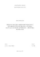 PRISTUP MALIH I SREDNJIH PODUZEĆA IZVORIMA FINANCIRANJA: STUDIJA SLUČAJA SOCIETE GENERALE – SPLITSKA BANKA D.D.