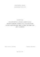 STATISTIČKA ANLIZA KRETANJA MONETARNIH AGREGATA I KAMATNIH STOPA REPUBLIKE HRVATSKE OD 2005. DO 2017. GODINE