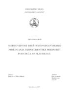 Međuovisnost društveno odgovornog poslovanja i konkurentske prednosti poduzeća AD Plastik d.d.