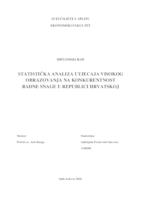 STATISTIČKA ANALIZA UTJECAJA VISOKOG OBRAZOVANJA NA KONKURENTNOST RADNE SNAGE U REPUBLICI HRVATSKOJ