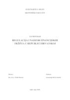 REGULACIJA I NADZOR FINANCIJSKIH TRŽIŠTA U REPUBLICI HRVATSKOJ