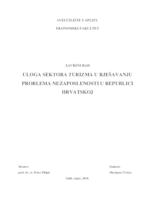 ULOGA SEKTORA TURIZMA U RJEŠAVANJU PROBLEMA NEZAPOSLENOSTI U REPUBLICI HRVATSKOJ