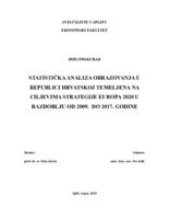 STATISTIČKA ANALIZA OBRAZOVANJA U REPUBLICI HRVATSKOJ TEMELJENA NA CILJEVIMA STRATEGIJE EUROPA 2020 U RAZDOBLJU OD 2009. DO 2017. GODINE