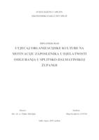 UTJECAJ ORGANIZACIJSKE KULTURE NA MOTIVACIJU ZAPOSLENIKA U DJELATNOSTI OSIGURANJA U SPLITSKO-DALMATINSKOJ ŽUPANIJI