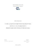 UTJECAJ KONCENTRIČNOSTI BANKOVNOG SUSTAVA NA STABILNOST I PROFITABILNOST POSLOVNIH BANAKA