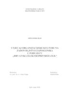 UTJECAJ ORGANIZACIJSKE KULTURE NA ZADOVOLJSTVO ZAPOSLENIKA U PODUZEĆU „HRVATSKA ELEKTROPRIVREDA D.D.“