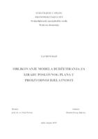 OBLIKOVANJE MODELA BUDŽETIRANJA ZA IZRADU POSLOVNOG PLANA U PROIZVODNOJ DJELATNOSTI