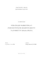 STRATEGIJE MARKETINGA U PODUZETNIČKOM GRAĐEVINARSTVU
NA PODRUČJU GRADA SPLITA