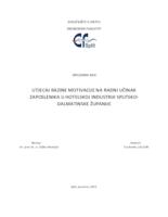 UTJECAJ RAZINE MOTIVACIJE NA RADNI UČINAK ZAPOSLENIKA U HOTELSKOJ INDUSTRIJI SPLITSKO-DALMATINSKE ŽUPANIJE