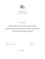 ISTRAŽIVANJE STAVOVA I PERCEPIJE GRAĐANA REPUBLIKE HRVATSKE O KRIPTOVALUTAMA U ODNOSU NA TRADICIONALNE OBLIKE ULAGANJA 