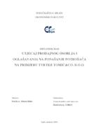 UTJECAJ PRODAJNOG OSOBLJA I OGLAŠAVANJA NA PONAŠANJE POTROŠAČA NA PRIMJERU TVRTKE TOMIĆ&CO. D.O.O.