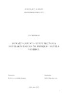 prikaz prve stranice dokumenta ISTRAŽIVANJE KVALITETE PRUŽANJA HOTELSKIH USLUGA NA PRIMJERU HOTELA VESTIBUL