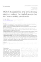 prikaz prve stranice dokumenta Market characteristics and entry strategy decision making: The market perspective of Croatian elderly care homes