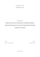 prikaz prve stranice dokumenta STRATEGIJA RAZVOJA RURALNOG TURIZMA BRODSKO-POSAVSKE ŽUPANIJE I SPLITSKO-DALMATINSKE ŽUPANIJE SLIČNOSTI I RAZLIKE